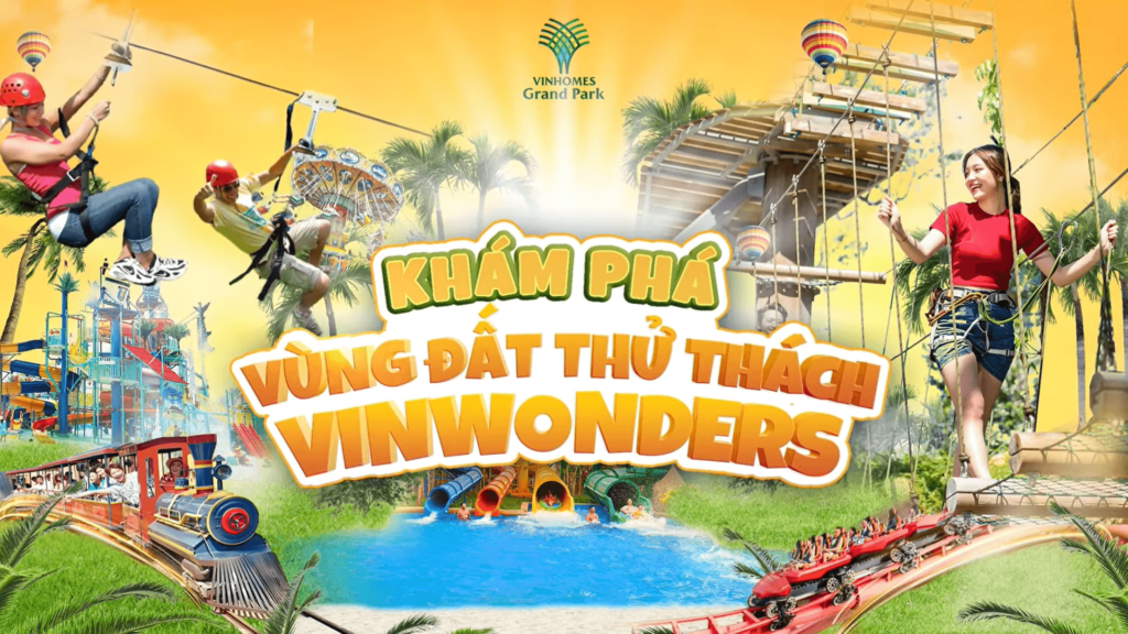 Khám phá Vinwonders Grand Park TP. Thủ Đức